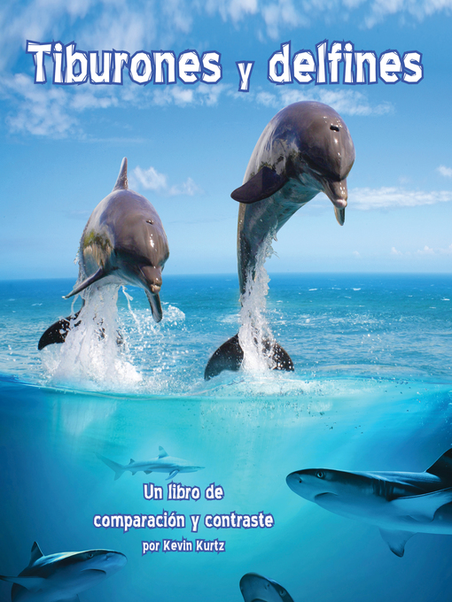 Title details for Tiburones y delfines by Kevin Kurtz - Wait list